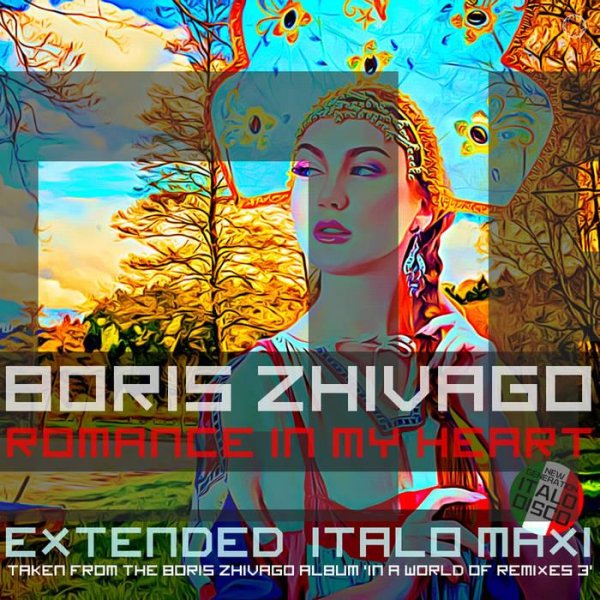 Boris Zhivago - Romance In My Heart (Extended Vocal Power Mix)