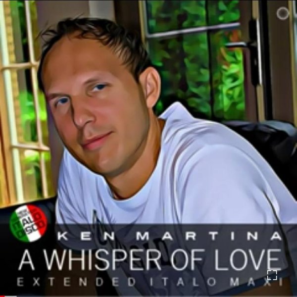 Ken Martina - A Whisper Of Love (Extended Disco Mix New Generation Italo Disco 2023)