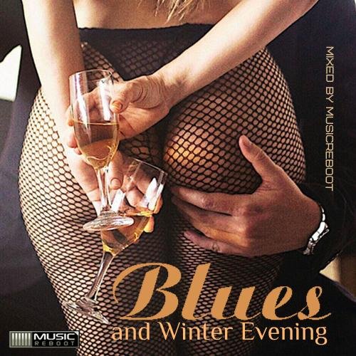 MusicReboot - Blues and Winter Evening (2018)