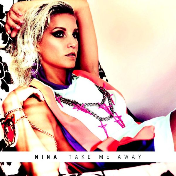NINA - Take Me Away (Radio Edit)