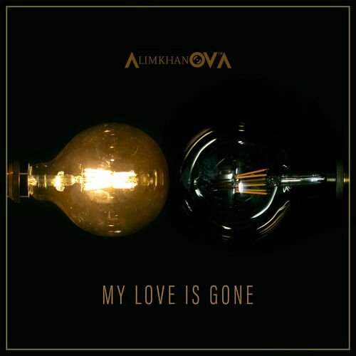 AlimkhanOV A. - My Love Is Gone