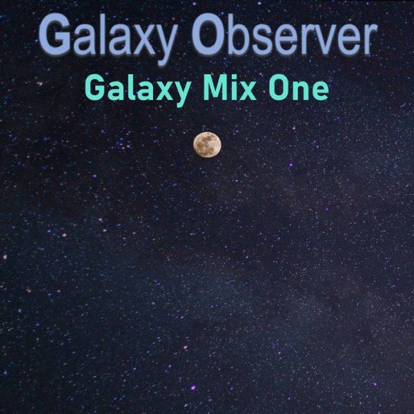 Galaxy Observer - Galaxy Mix One