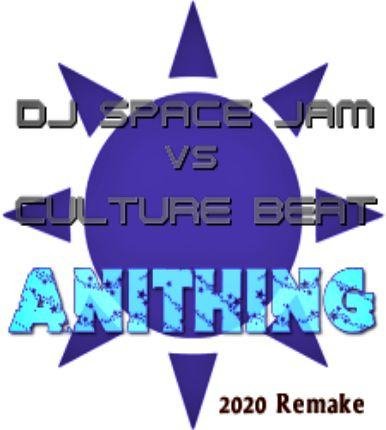 DJ Space Jam vs Culture Beat - Anithing(2020 Remake)