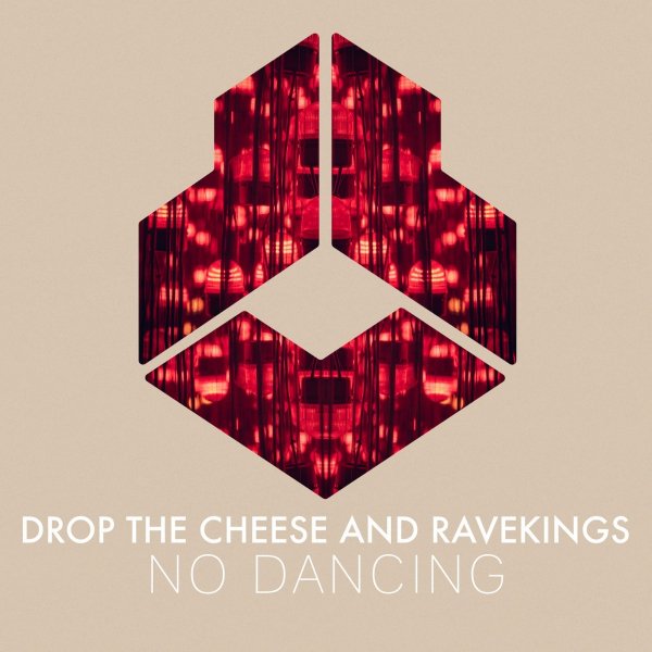 Drop The Cheese &amp; RAVEKINGS - No Dancing (Extended Mix)