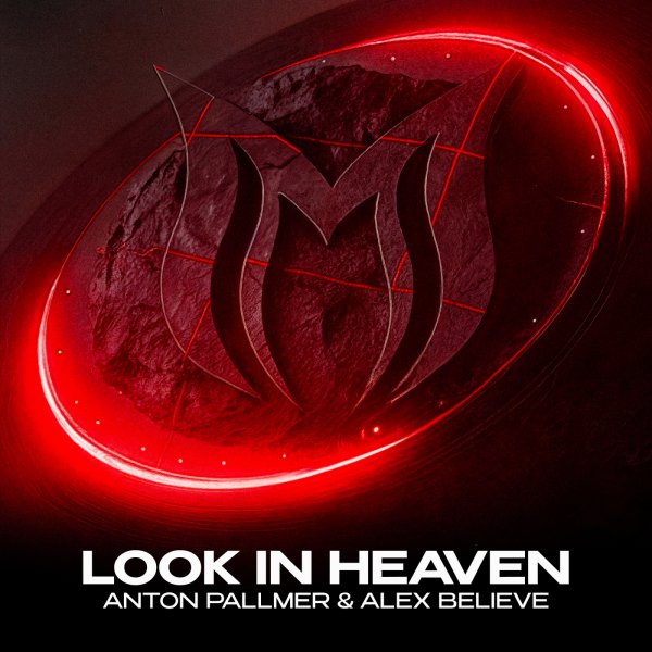 Alex Believe, Anton Pallmer - Look in Heaven