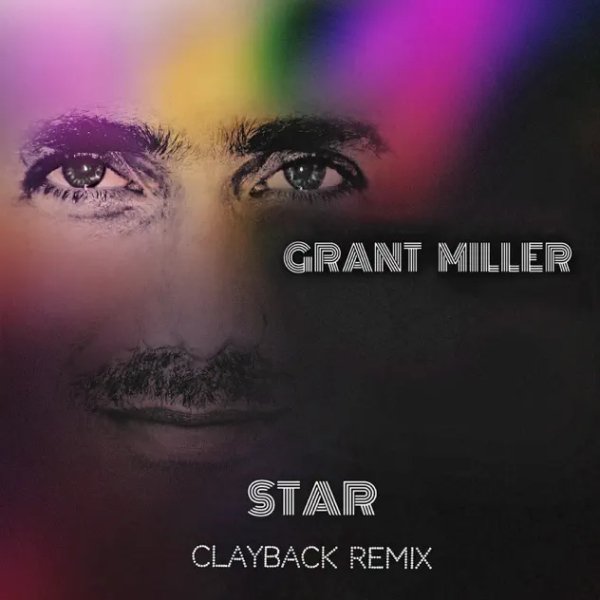 Grant Miller - Star (Clayback Remix)