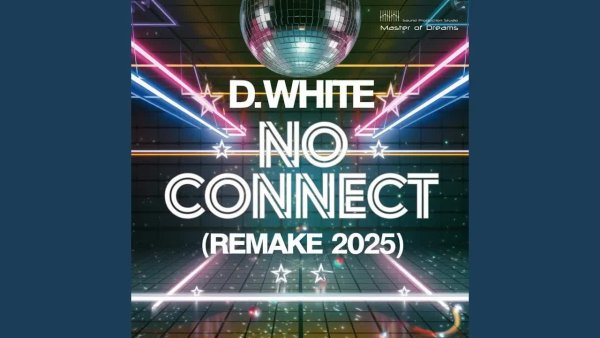 D.White - No Connect (Remake 2025)