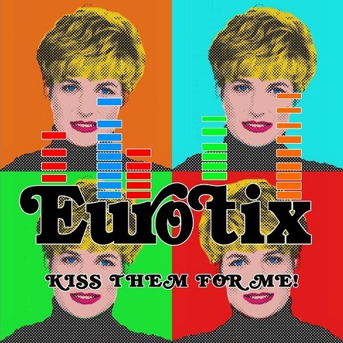 Eurotix - I Don't Hate You Anymore