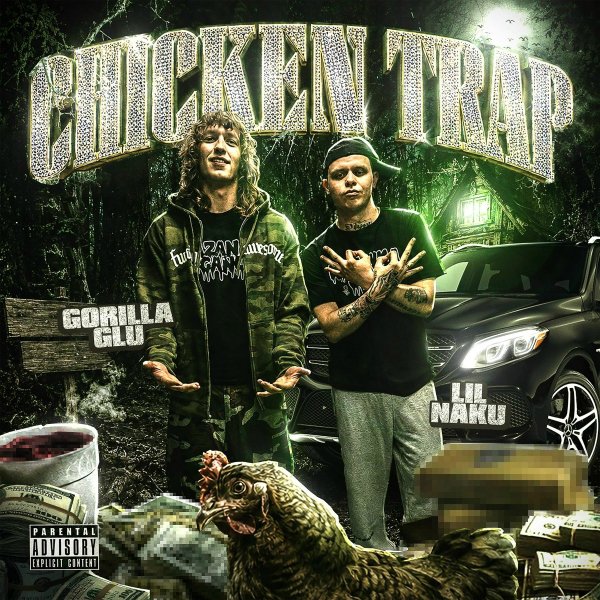 GORILLA GLU/LIL NAKU - CHICKEN TRAP