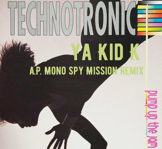 Technotronic feat. Ya Kid K - Pump Up The Jam (A.P. Mono Spy Mission Remix)