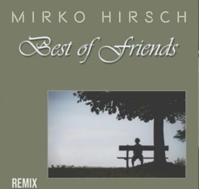 Mirko Hirsch - Best of Friends (Official Lyrics New Gen Italo Disco Synth Pop Remix 2022)