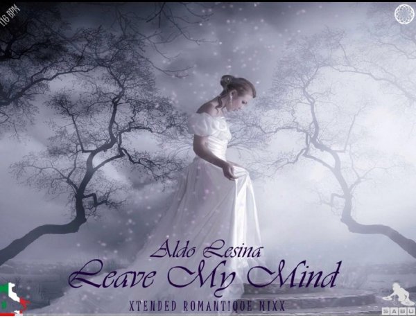 Aldo Lesina &amp; by Sabu - Leave My Mind (Xtended Romantique Mixx New Generation Italo Disco 2023)