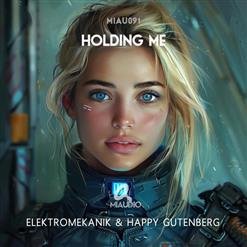 Elektromekanik &amp; Happy Gutenberg - Holding Me