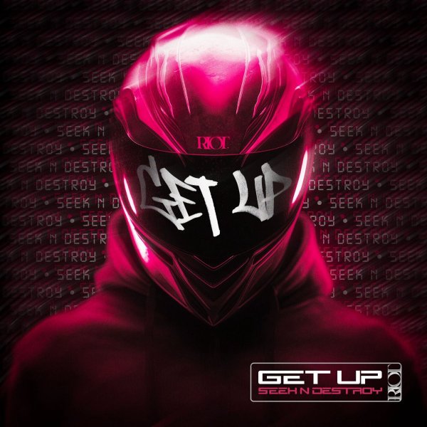 Seek N Destroy - Get Up (Original Mix)