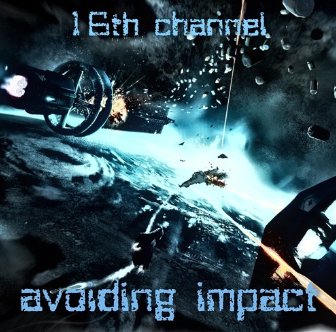 16th channel - Avoiding Impact