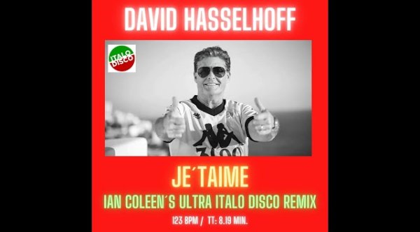Thorsten Jakob - DAVID HASSELHOFF - JE`TAIME ( IAN COLEEN ULTRA ITALO DISCO REMIX )