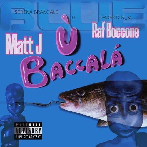 Serena Brancale vs Eiffel 65 - Baccalа Blue (Matt J &amp; Raf Boccone Mashup)
