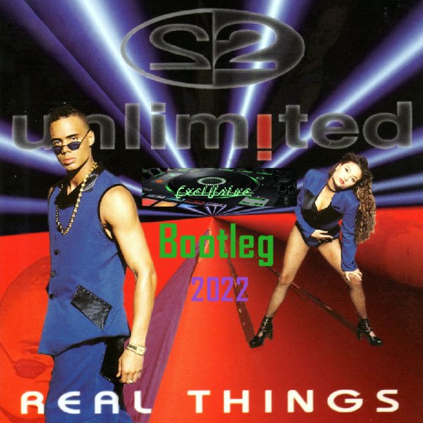 2 Unlimited - The Real Thing [ExclUsive Bootleg]