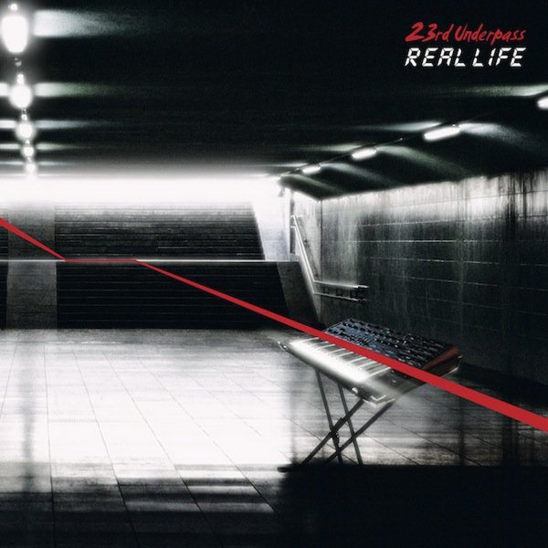 23rd Underpass - Real Life (Start Living, Living Again)