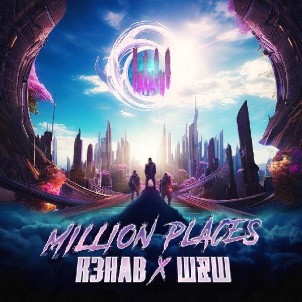 R3hab feat. W&amp;W - Million Places