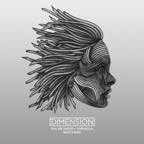 Dimension feat. Raphaella - Pull Me Under (Original Mix)