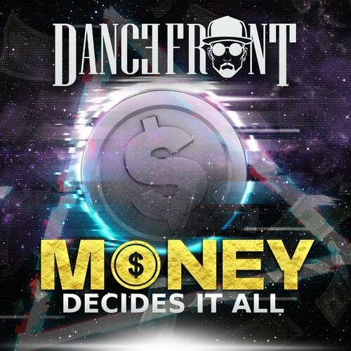 Dancefront - Money Decides It All (Club Version)