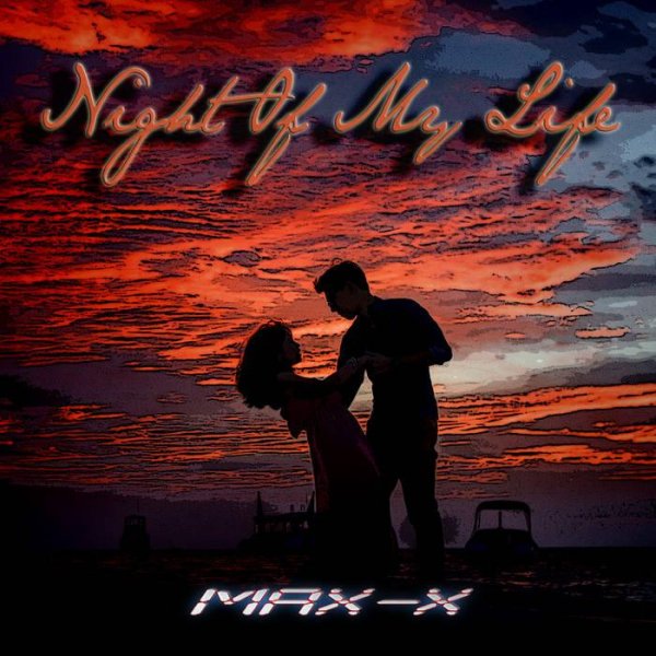 Max-X - Night Of My Life