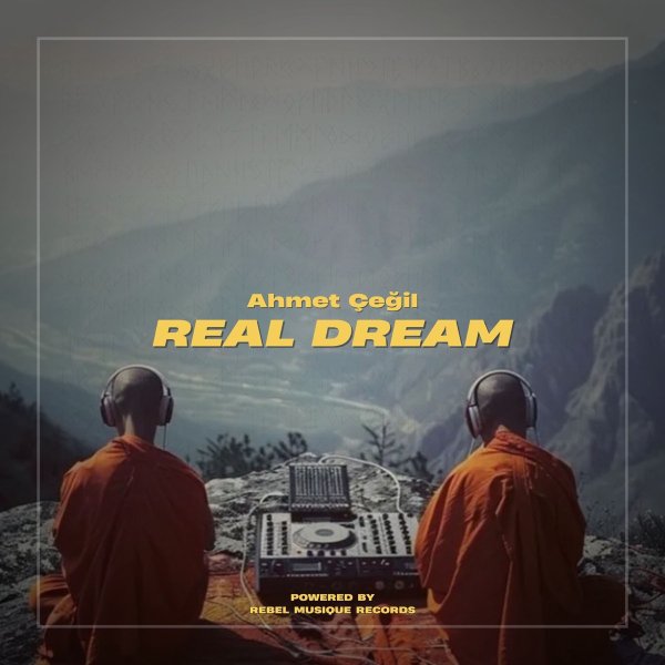 Ahmet Çeğil - Real Dream (Original Mix)