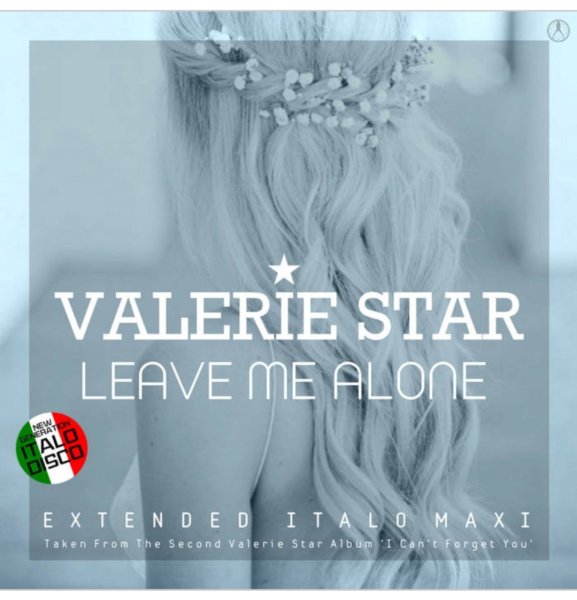 Valerie Star - Leave Me Alone (Extended Vocal Disco Mix 2024)