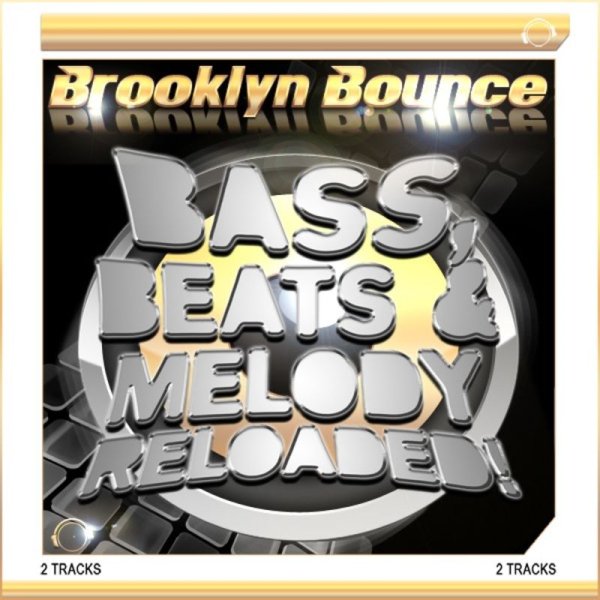 Brooklyn Bounce - Bass, Beats &amp; Melody Reloaded! (SupaHit Remix Edit)