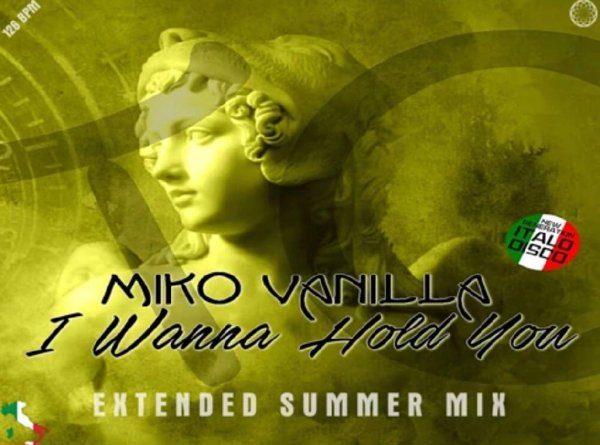 Miko Vanilla - I Wanna Hold You (Extended Summer Mix 2023)