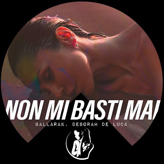 Ballarak и Debora De Luca. - No Mi Basti Mai.