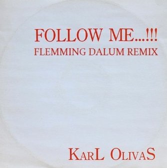 Karl Olivas - Follow Me (Flemming Dalum Remix)