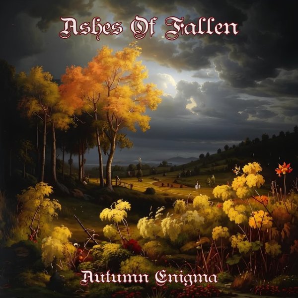 Ashes Of Fallen - Autumn Enigma