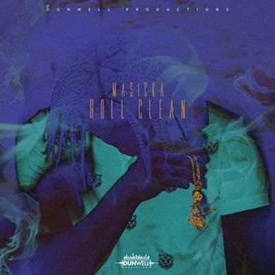 Masicka - #Roll Clean (Reggae/Dancehall)