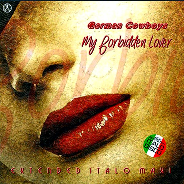 German Cowboys - My Forbidden Lover (Short Vocal Forbidden Mix)