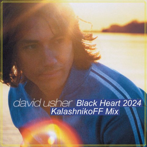 Dawid Usher - Black Heart 2024 (KalashnikoFF Mix)