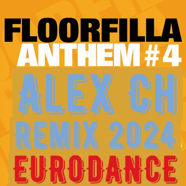 Floorfilla - Anthem 4 (Alex Ch Remix)