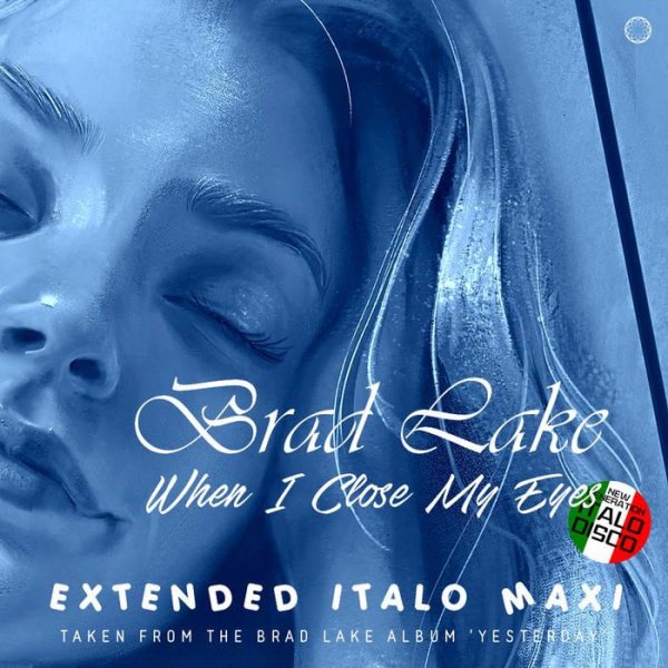 Brad Lake - When I Close My Eyes (Extended Vocal Lake Mix 2022)