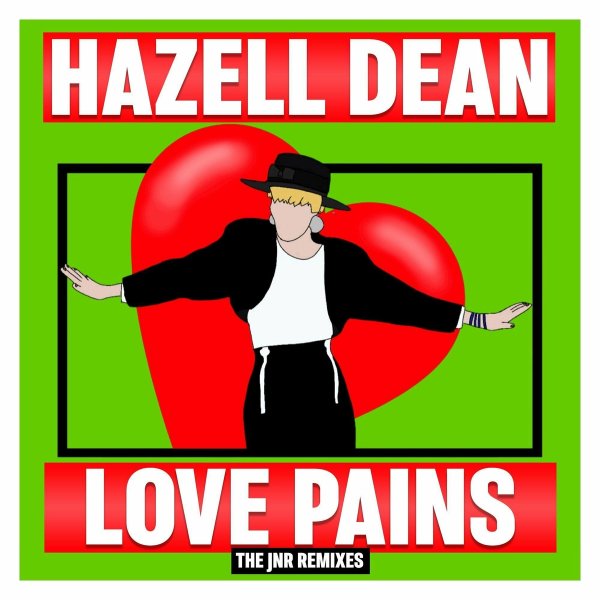 Hazell Dean,Jnr - Love Pains (Jnr Radio Edit)