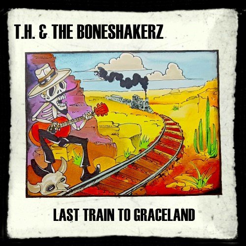 T.H. &amp; The Boneshakerz - Let's Get High