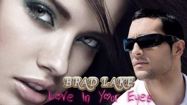 Brad Lake - Love In Your Eyes (Radio Mix)