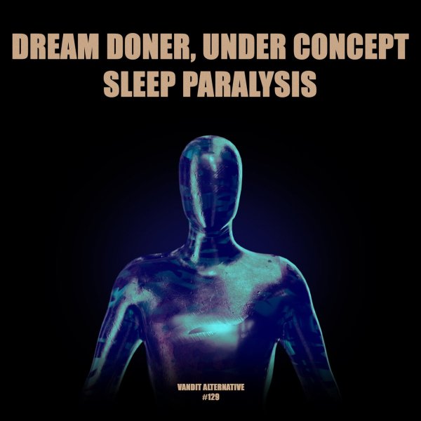 Dream Donor, Under Concept - Sleep Paralysis
