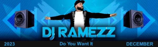 Dj Ramezz - Do You Want It
