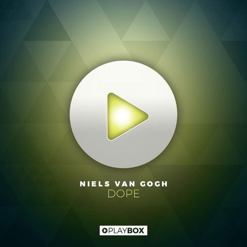 Niels Van Gogh - Dope (Original Mix)