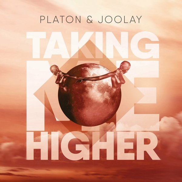 Platon &amp; Joolay - Taking Me Higher (Radio Edit)