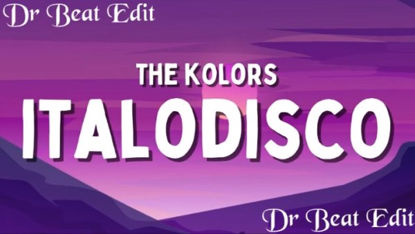 The Kolors - ItaloDisco (Dr Beat Edit)