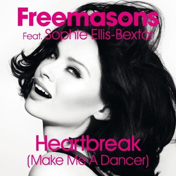 Sophie Ellis-Bextor feat. Freemasons - Heartbreak (Make Me A Dancer)