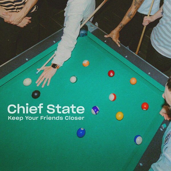 Chief State - Keep Your Friends Closer