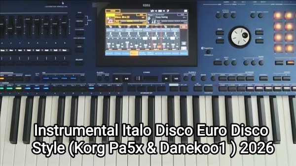 Korg Pa5x &amp; Danekoo1 (супер трек) - Instrumental Italo Disco &amp; Euro Disco Style
